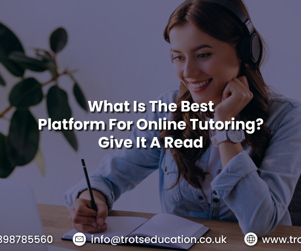 What Is The Best Platform For Online Tutoring? Give It A Read