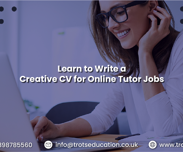 Learn to Write a Creative CV for Online Tutor Jobs